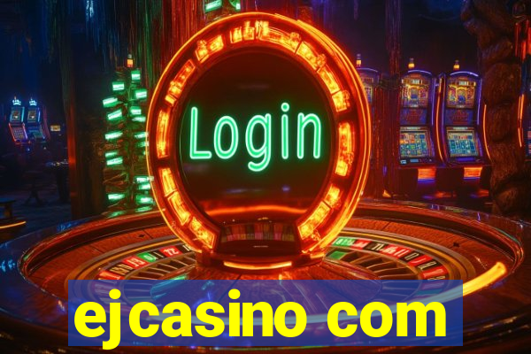 ejcasino com