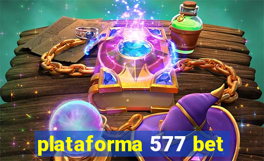 plataforma 577 bet