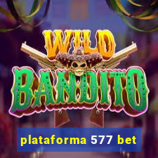 plataforma 577 bet