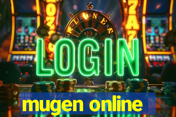 mugen online