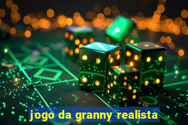 jogo da granny realista