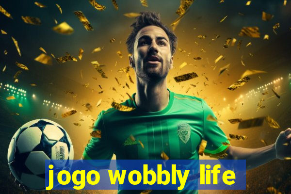 jogo wobbly life