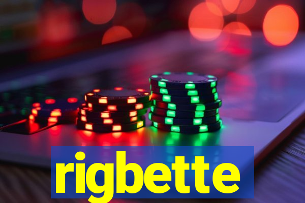 rigbette