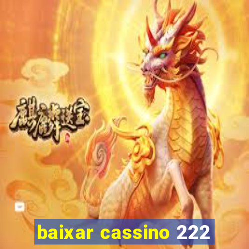 baixar cassino 222