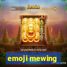 emoji mewing