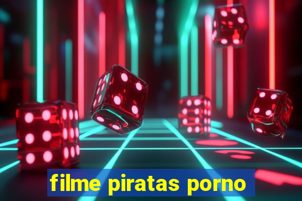 filme piratas porno