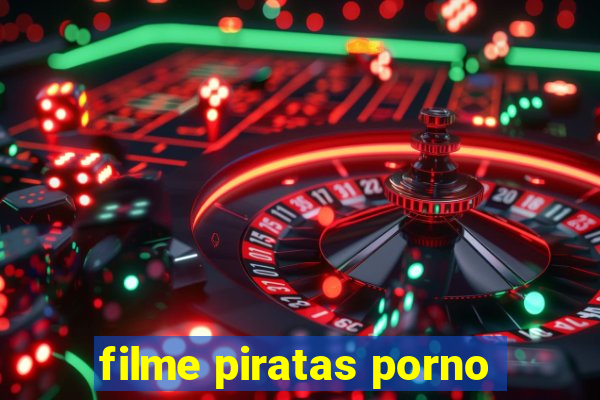 filme piratas porno