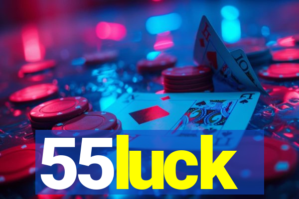 55luck