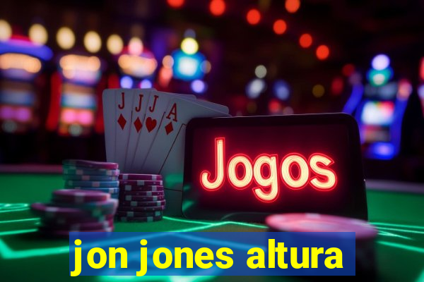 jon jones altura