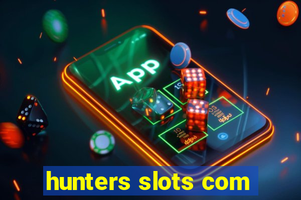 hunters slots com