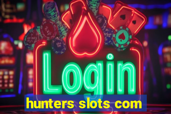 hunters slots com