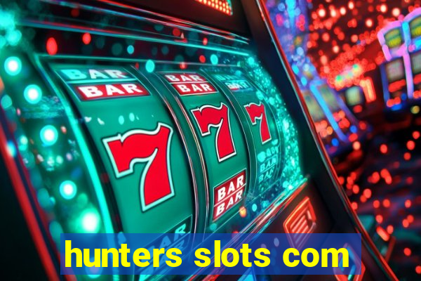 hunters slots com