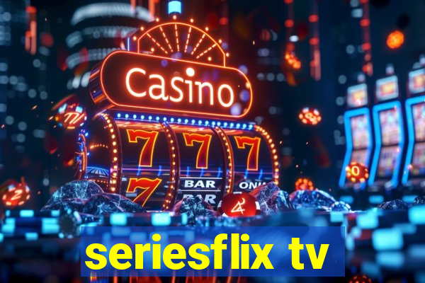 seriesflix tv