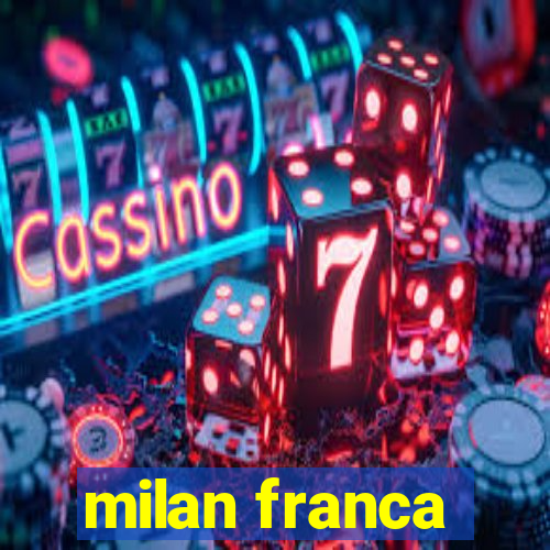 milan franca