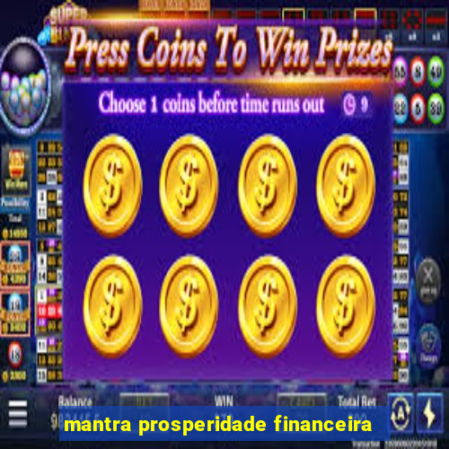 mantra prosperidade financeira