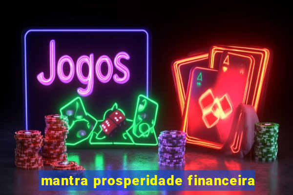 mantra prosperidade financeira