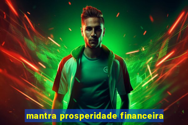 mantra prosperidade financeira