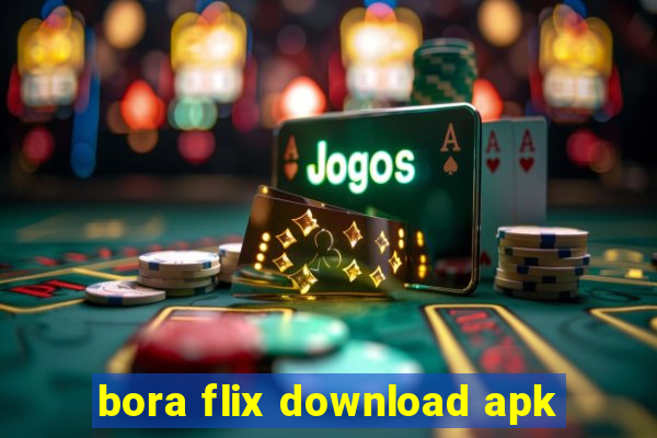 bora flix download apk