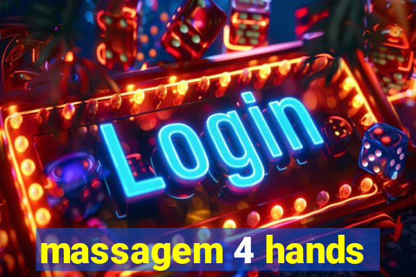 massagem 4 hands