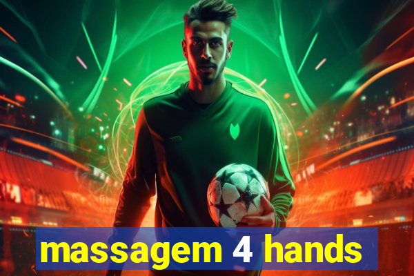 massagem 4 hands