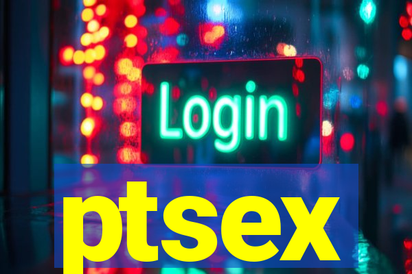 ptsex