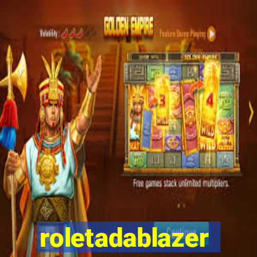 roletadablazer