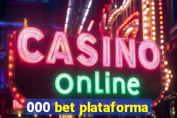 000 bet plataforma