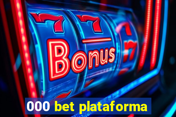 000 bet plataforma