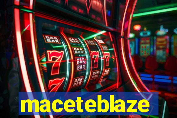 maceteblaze