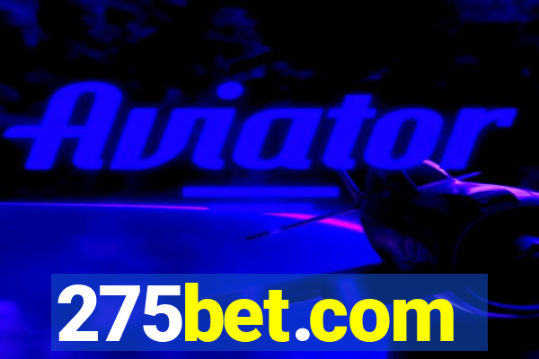 275bet.com