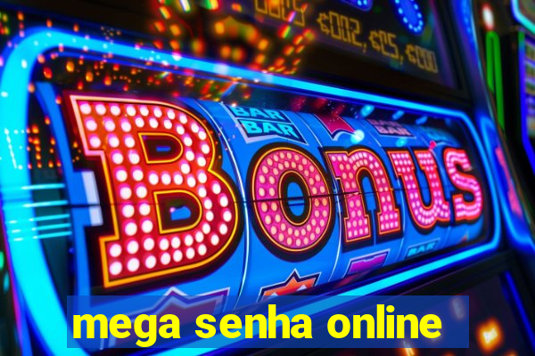 mega senha online