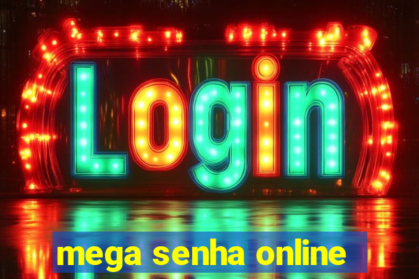 mega senha online