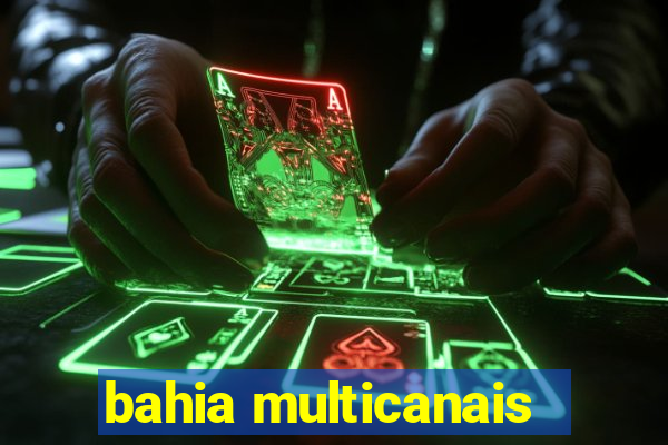 bahia multicanais