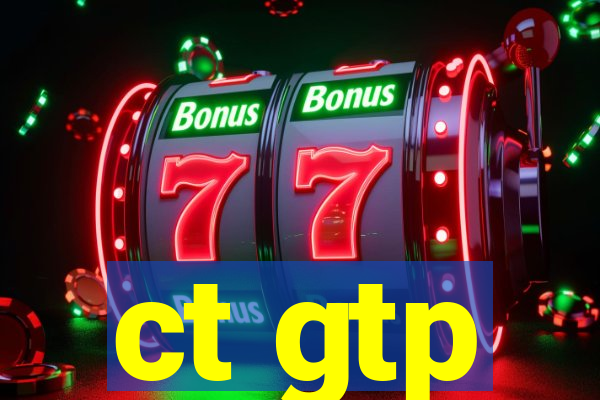 ct gtp