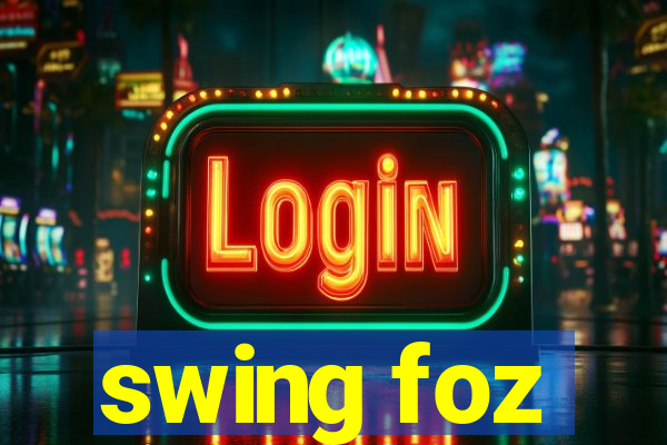 swing foz