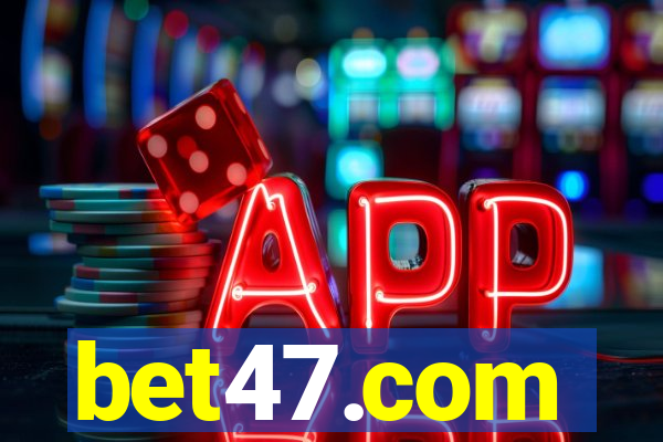 bet47.com