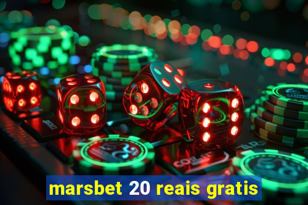 marsbet 20 reais gratis