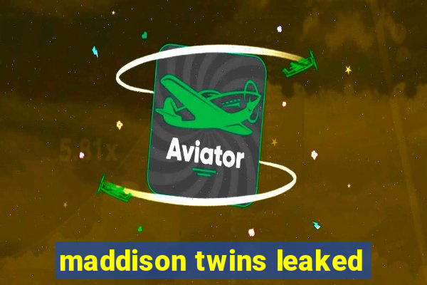 maddison twins leaked