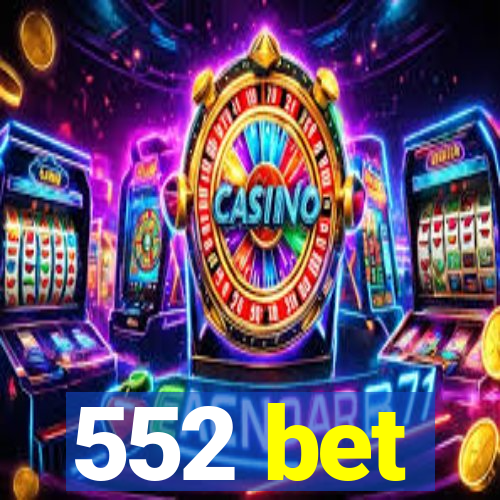 552 bet