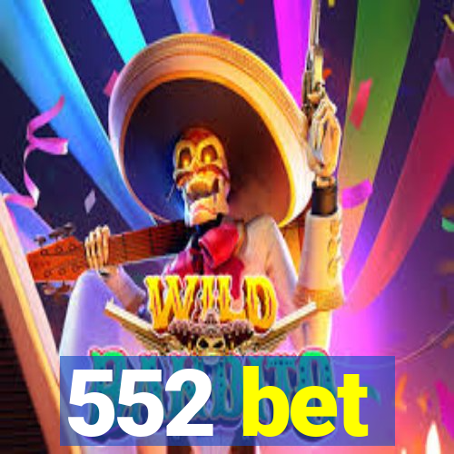 552 bet