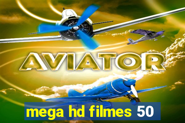 mega hd filmes 50