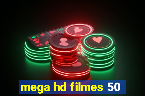 mega hd filmes 50