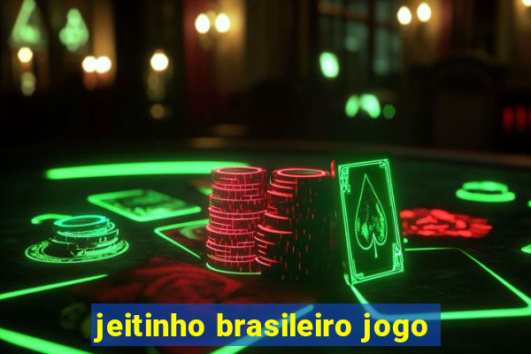 jeitinho brasileiro jogo