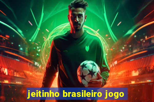 jeitinho brasileiro jogo