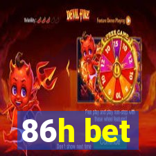 86h bet