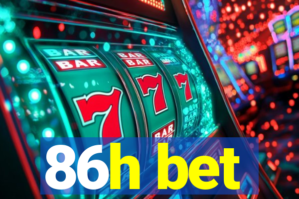 86h bet