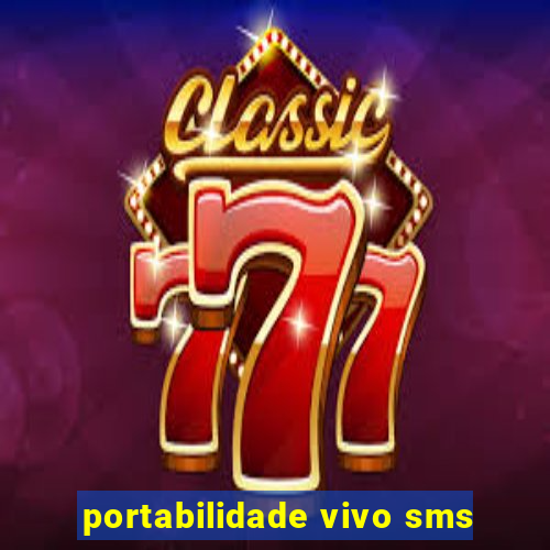 portabilidade vivo sms