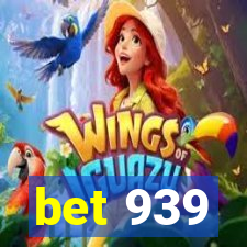 bet 939