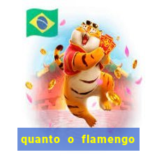 quanto o flamengo esta pagando no jogo de hoje