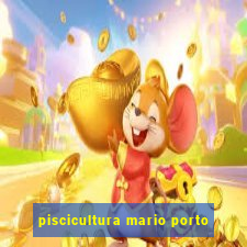 piscicultura mario porto